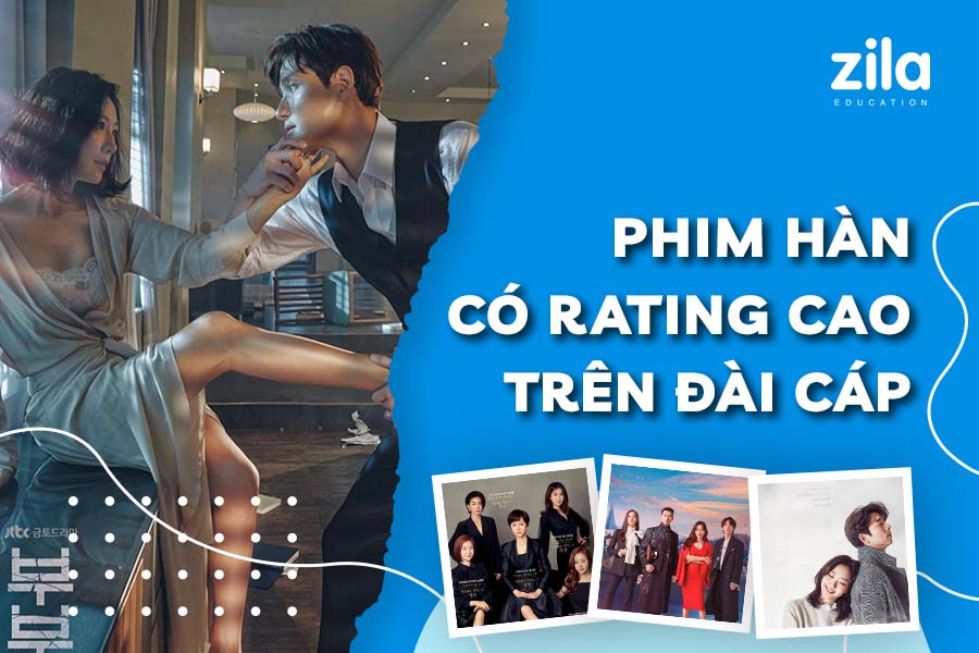 10 Bộ Phim Hàn Có Rating Cao Nhất Trên đài Cáp Zila Education