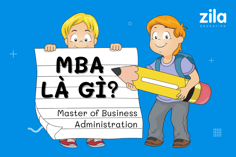 MBA là gì? Du học MBA tại Hàn Quốc - Zila Education