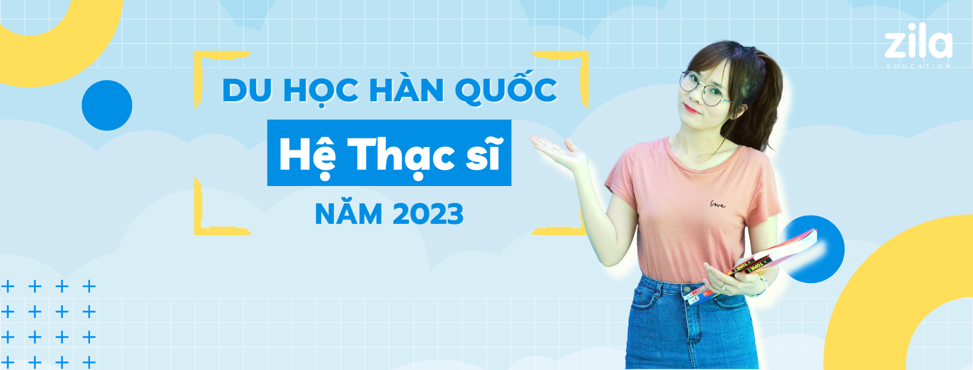 [T09/2023] Tuyển sinh du học Thạc sĩ Hàn Quốc Visa D2-3 - Zila Education